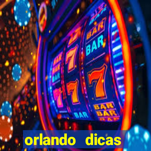 orlando dicas reclame aqui